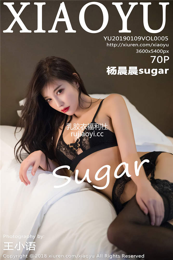 [XIAOYU画语界] 2019.01.09 Vol.005 杨晨晨sugar[70+1P355M]